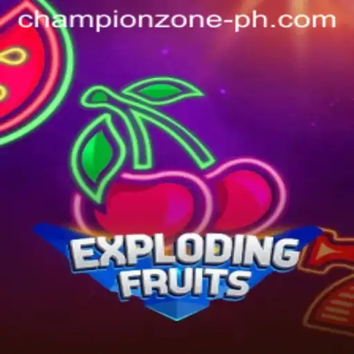 Master the ExplodingFruits: Enter the CHAMPION ZONE