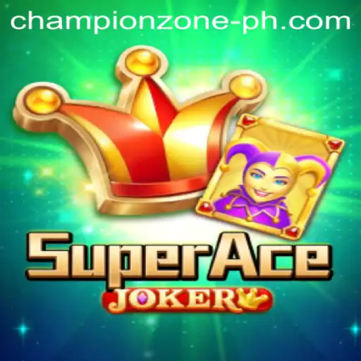 Exploring SuperAceJoker: Unleashing the Fun in the CHAMPION ZONE